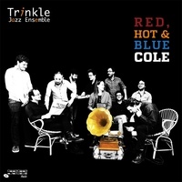  Trinkle Jazz Ensemble - Red Hot & Blue Cole. 1 CD audio