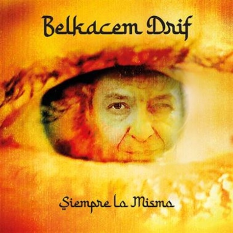 Belkacem Drif - Siempre lo mismo. 1 CD audio