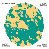 Etienne Guéreau - So predictable. 1 CD audio