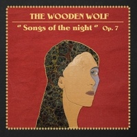  The Wooden Wolf - Songs of the Night OP 7. 1 CD audio