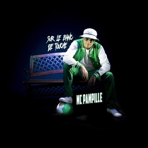  Mc Pampille - Sur le banc de touche. 1 CD audio