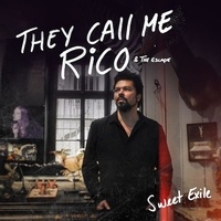 They Call Me Rico & - Sweet exile.