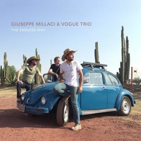 Giuseppe Millaci & Vogue Trio et  Vogue Trio - The Endless Way. 1 CD audio MP3