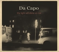  Da Capo - The light will shine on me. 1 CD audio
