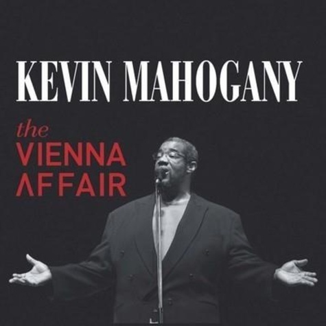 Kevin Mahogany - The vienna affair. 1 CD audio