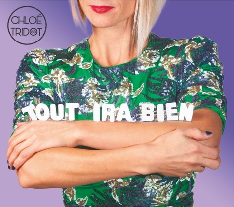 Chloé Tridot - Tout ira bien. 1 CD audio