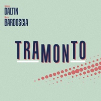 Gregory Daltin et Marco Bardoscia - Tramonto. 1 CD audio