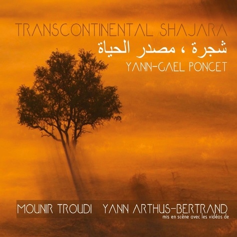 Yann-Gaël Poncet - Transcontinental Shajara. 1 CD audio
