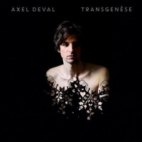 Axel Deval - Transgenèse. 1 CD audio