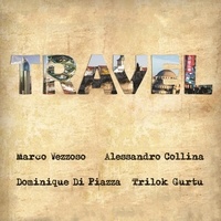 Marco Vezzozo et Alessandro Collina - Travel. 1 CD audio