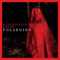  Polaroid3 - Untravelled roads. 1 CD audio