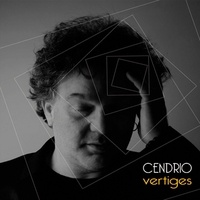  Cendrio - Vertiges. 1 CD audio