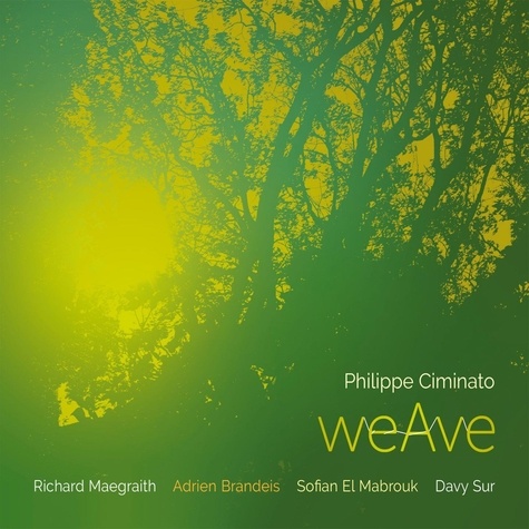 Philippe Ciminato - Weave. 1 CD audio