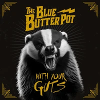 With your guts