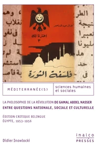 La Philosophie de la Révolution de Gamal Abdel Nasser, entre questions nationale, sociale et culturelle