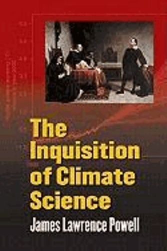 Inquisition of Climate Science.