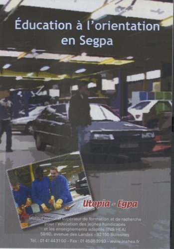 Daniel Beauvais et Michel Beaudenon-Clauwaert - Education à l'orientation en Segpa. 1 DVD