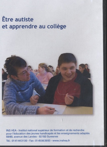 Christine Philip et Jean-Eric Lhuissier - Etre autiste et apprendre au collège. 1 DVD