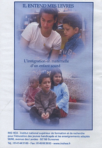  INS HEA - Il entend mes lèvres - L'intégration en maternelle d'un enfant sourd. 1 DVD