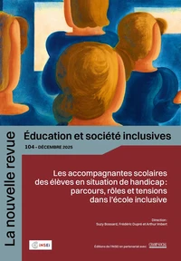 Les accompagnantes scolaires des élèves en situation de handicap : parcours, rôles et tensions dans l'école inclusive