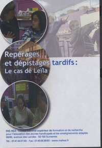 Patrice Couteret et Michel Beaudenon-Clauwaert - Repérages et dépistages tardifs : le cas de Leïla. 1 DVD