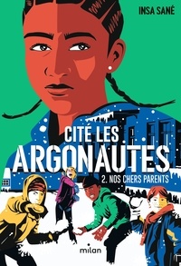 Insa Sané - Cité Les Argonautes, Tome 02 - Nos chers parents.