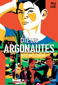 Insa Sané - Cité Les Argonautes, Tome 03 - Un été dans le quartier.