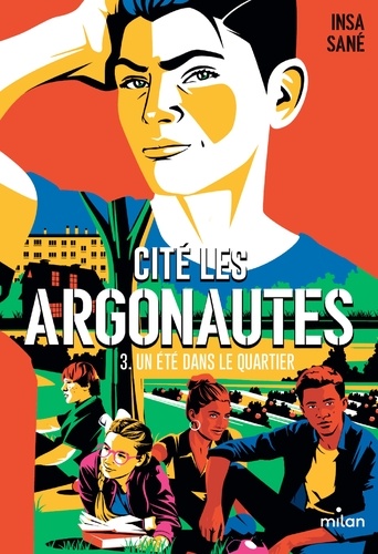 Cité Les Argonautes, Tome 03. Un été dans le quartier
