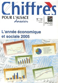  INSEE Alsace - L'année économique et sociale 2005 - Chiffres pour l'Alsace.