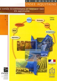  INSEE Aquitaine - L'année économique et sociale 2005 en Aquitaine.