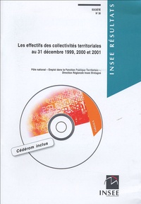  INSEE Bretagne - Les effectifs des collectivités territoriales au 31 décembre 1999, 2000, 2001. 1 Cédérom