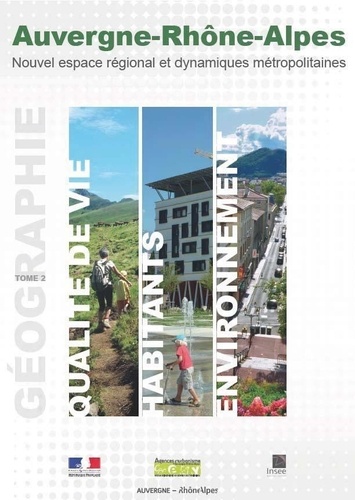  INSEE - Auvergne-Rhône-Alpes - Tome 2, Géographie de la qualité de vie, des habitants et de l'environnement.