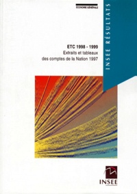  INSEE et  Collectif - Extraits Et Tableaux Des Comptes De La Nation 1997. Edition 1998-1999.