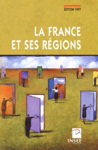  INSEE et  Collectif - La France Et Ses Regions. Edition 1997.
