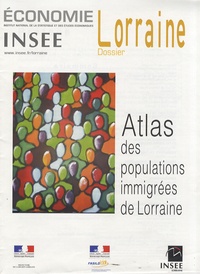  INSEE Lorraine - Atlas des populations immigrées de Lorraine.