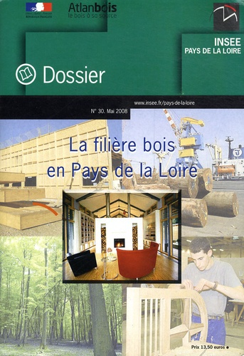  INSEE Pays de la Loire - La filière bois en Pays de la Loire.