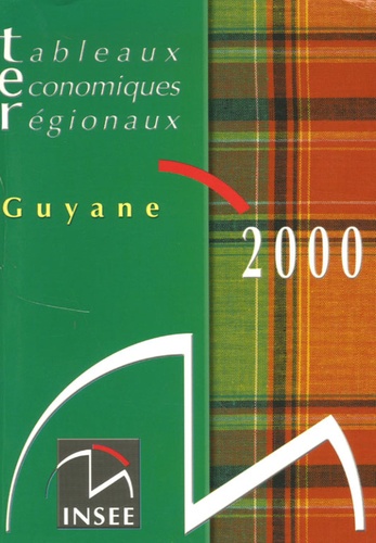  INSEE - Tableaux Economiques Régionaux de la Guyane - Edition 2000.