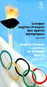  INSEP - Lexique anglais-français des sports olympiques : English-french lexicon of olympic sports - Jeux d'été : Summer Games.