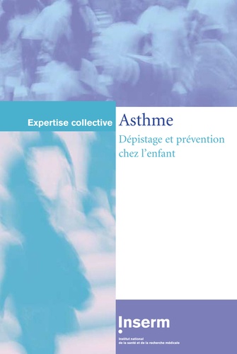  Inserm - Asthme - Dépistage et prévention chez l'enfant.