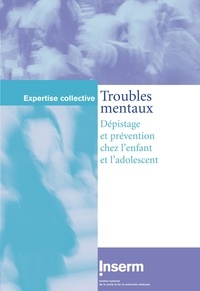Troubles mentaux - Dépistage et prévention chez lenfant et ladolescent.pdf