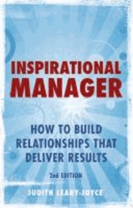 Inspirational Manager - How to Build Relationships That Deliver Results.