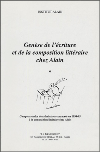  Institut Alain - Alain dans ses oeuvres et son journalisme politique - Colloque organisé à Paris à l'occasion du cinquantenaire de la mort d'Alain les 30 novembre et 1er décembre 2001.
