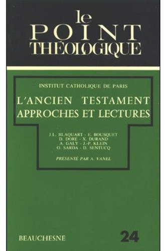  Institut catholique de Paris - L'Ancien Testament. Approches Et Lectures.