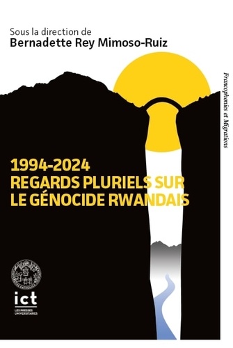 Institut Catholique Toulouse - 1994-2024 : Regards pluriels sur le génocide rwandais.