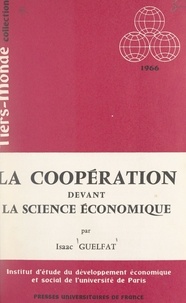  Institut d'Étude du Développem et Isaac Guelfat - La coopération devant la science économique.