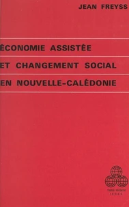 Économie assistée et changement social en Nouvelle-Calédonie