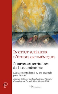  Institut d'études oecuméniques - Nouveaux territoires de l'oecuménisme.