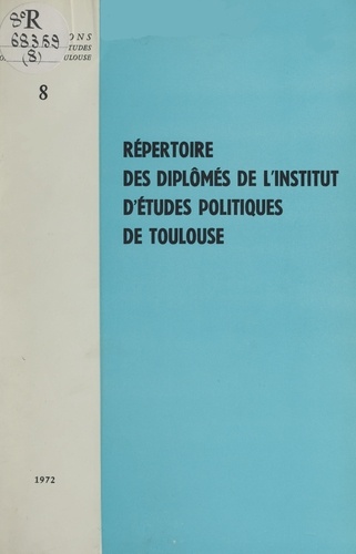 Institut d'études politiques d et Paul Ourliac - Répertoire des diplômés de l'Institut d'études politiques de Toulouse.