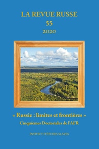 Galina Subbotina - La Revue russe N° 55/2020 : "Russie : limites et frontières" - Cinquièmes Doctoriales de l'AFR.