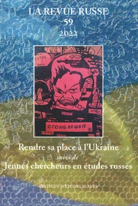 Rendre sa place à l’Ukraine suivi de Jeunes chercheurs en études russes